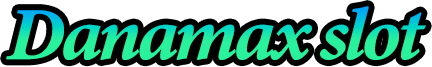 Danamax slot